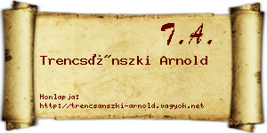 Trencsánszki Arnold névjegykártya